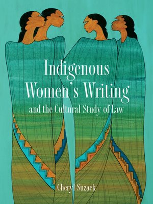 cover image of Indigenous Women's Writing and the Cultural Study of Law